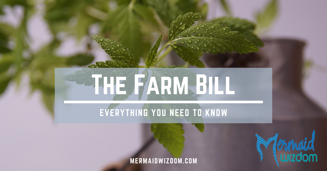 Farm Bill: Mermaid Wizdom breaks down everything YOU need to know